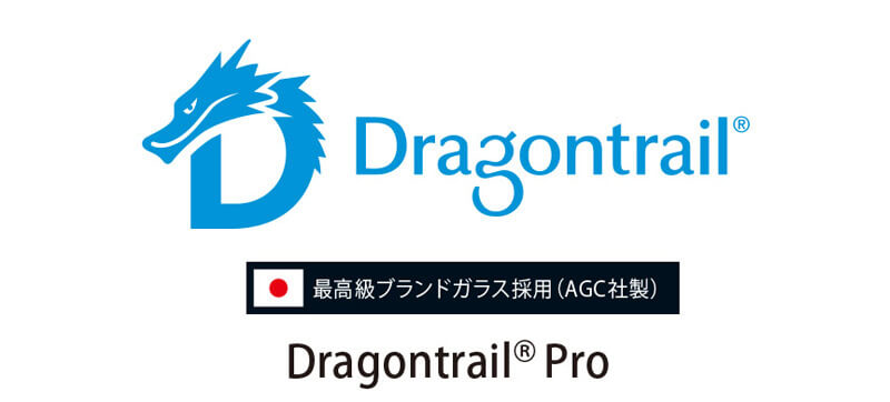Dragontrail(R) Pro 原板（厚み0.4mm）を採用